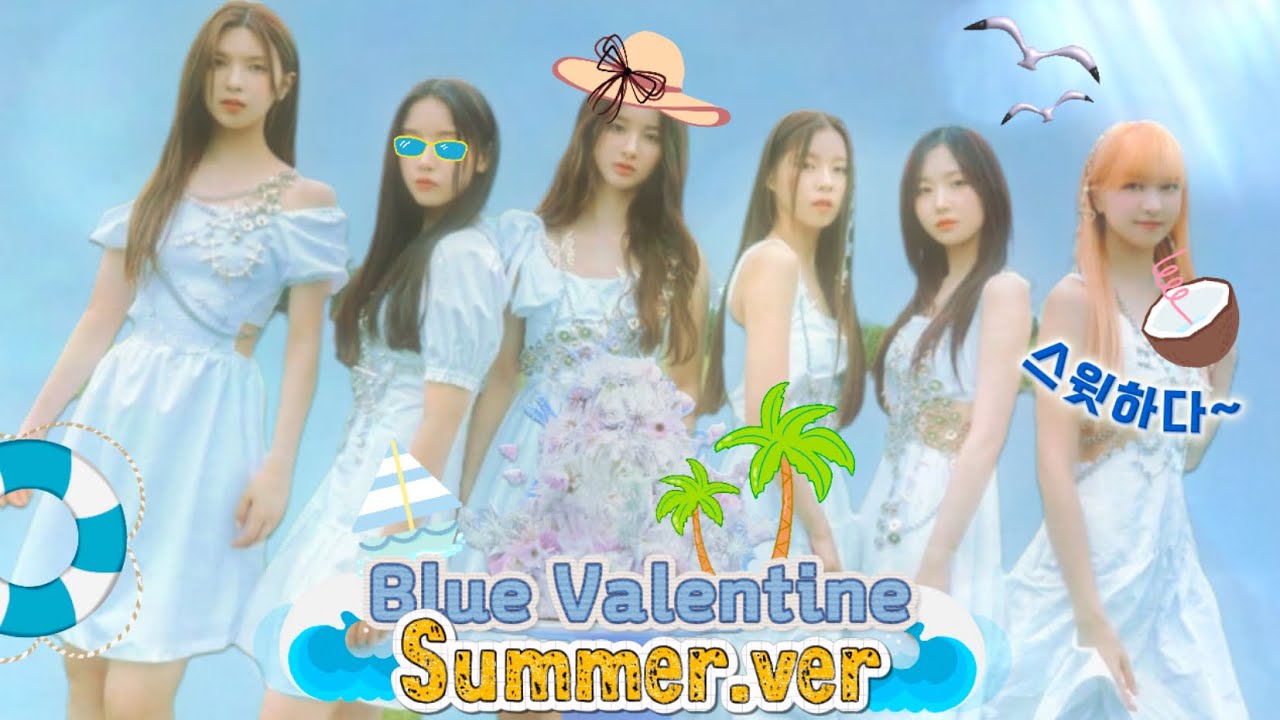 [엔믹스(NMIXX)] Blue Valentine-썸머송 버전  (Summer.ver)