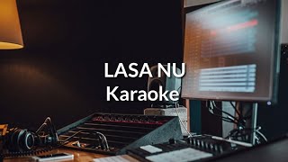 LASA NU - ( Karaoke HQ )