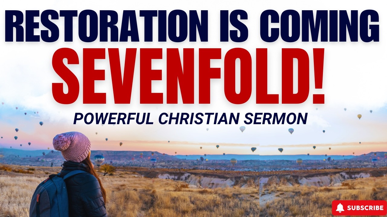 What You Lost, God Will Restore Sevenfold | Powerful Sermon on Divine Restoration & Payback