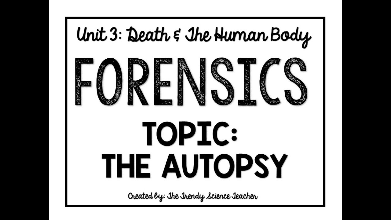 The Autopsy Lesson (Forensics)