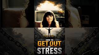 How To Get Out Of Stress 😌🔥 | Change Your Mindset & Take Back Control