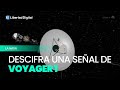 La NASA descifra una señal de Voyager 1 tras meses sin datos