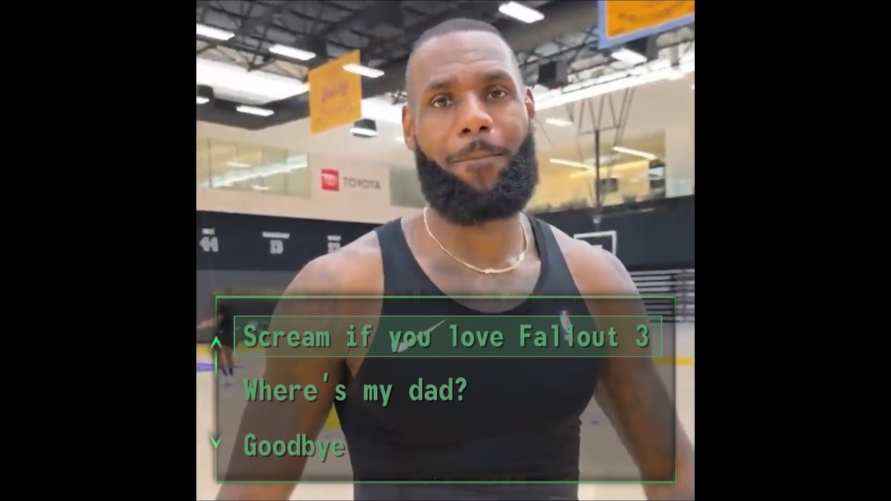 Lebron James scream if you love Fallout