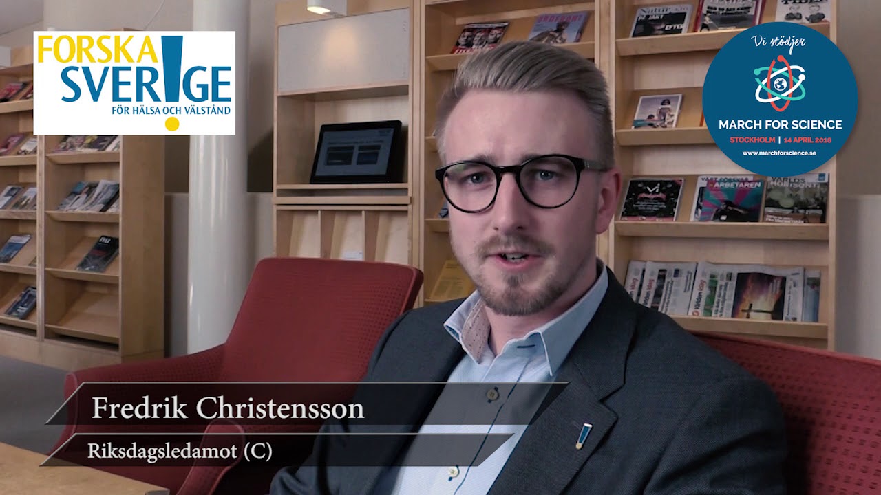 Varför stödjer du March for Science? Fredrik Christensson, Riksdagsledamot Centerpartiet