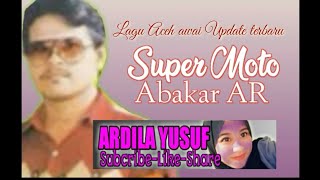 Lagu Aceh Awai Abakar Ar Super Moto Update Terbaru 2021