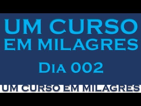Um Curso Em Milagres Lição 2 - Um Curso Em Milagres Lição 2