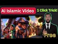AI Se Islamic Video Kaise Banaye? | 1 Click Me Viral Islamic Video Banane Ka Tarika!