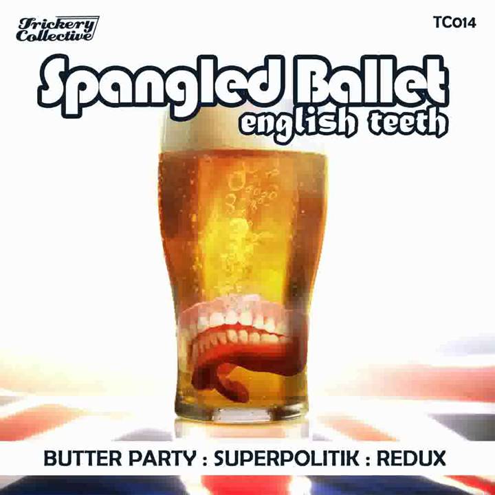Spangled Ballet - English Teeth (Superpolitik Remix)