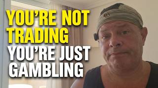 Forex Trading for Beginners: Why You're Gambling, Not Trading