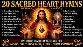 20 Sacred Heart Hymns for June | Catholic Devotional Songs for Adoration,  & First Friday Devotions