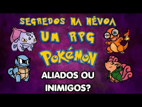 ALIADOS OU INIMIGOS? POKÉMON SEGREDOS NA NÉVOA