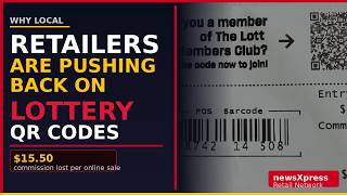 Why Lottery Retailers Are Pushing Back on Lottery QR Codes