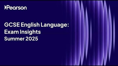 GCSE English Language: Exam Insights Summer 2025