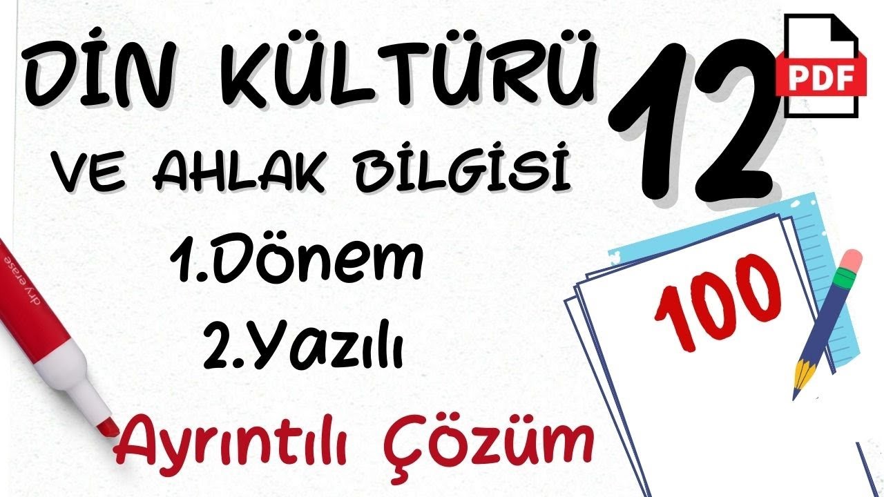 12. Sınıf Din Kültürü 1. Dönem 2. Yazılı Soruları +PDF Din Kültürü ve Ahlak Bilgisi 12 yazılı Din 12