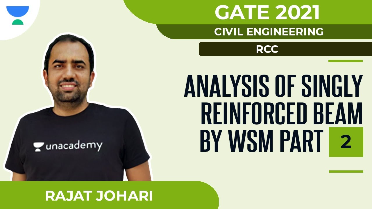 Analysis of Singly Reinforced Beam by WSM Part-2 | RCC | GATE 2021 | Civil | Rajat Johari