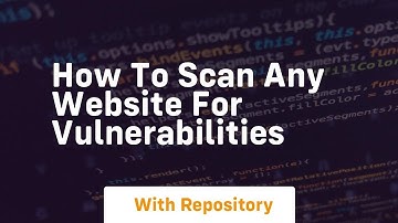 How to scan any website for vulnerabilities