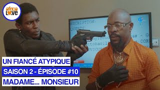 MADAME... MONSIEUR - saison 2 - épisode #10 - Un fiancé atypique (série africaine, #Cameroun)