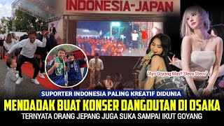 Jepang Mendadak Dangdutgara Suporter Indonesia Buat Konser Dadakan Orang Jepang Ngomong Gini