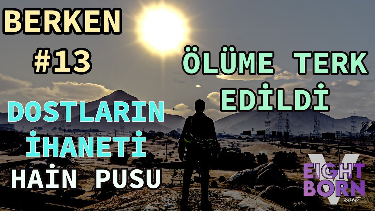 BERKEN'E HAİN PUSU| EİGHTBORN NEXT| DOSTLARIN İHANETİ| BERKEN EZEL OLUP YÜZÜNÜ MÜ DEĞİŞTİRİYOR?