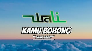 Wali - Kamu Bohong