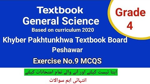 Class 4 New Course/Syllabus General Science MCQs Chapter 9 Solved Exercise, KPK Textbook board 2021