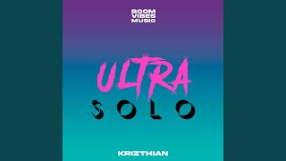 Ultra Solo (Boom Vibes Version) - Krizthian