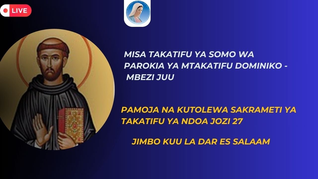 #LIVE || MISA TAKATIFU YA SOMO WA PAROKIA YA MTAKATIFU DOMINIKO MBEZI ...