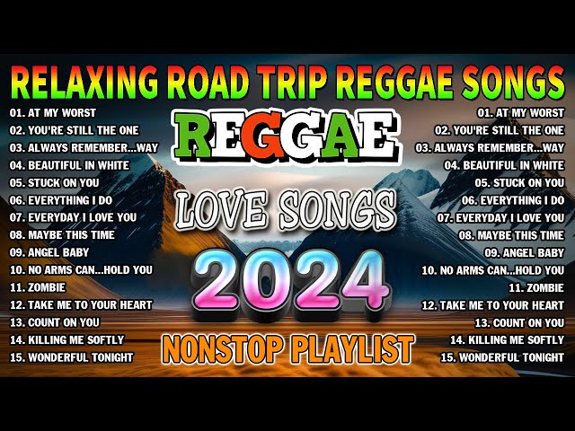 NEW BEST REGGAE MUSIC MIX 2024 💓 RELAXING REGGAE SONGS MOST REQUESTED REGGAE LOVE SONGS 2024 class=