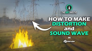 SOUND and HEAT Distortion Effect Tutorial in Blender By The Artimistic