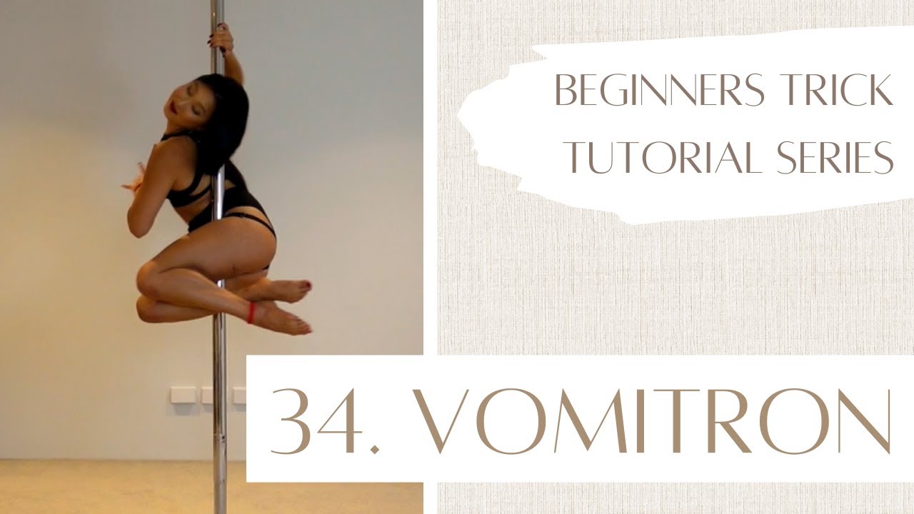 34. How to Vomitron / Tornado - Beginner Pole Dancing Trick Tutorial Series
