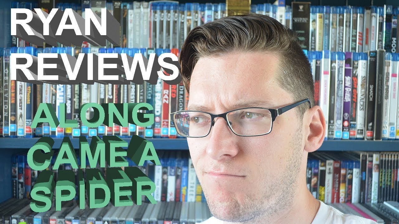 ALONG CAME A SPIDER | RYAN REVIEWS