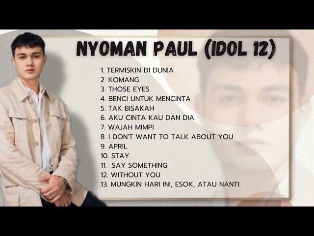 Kumpulan Lagu Nyoman Paul Indonesian Idol (season 12) 2023 Terbaru class=