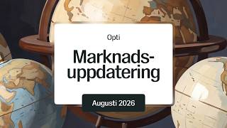 Optis marknadsuppdatering augusti 2026