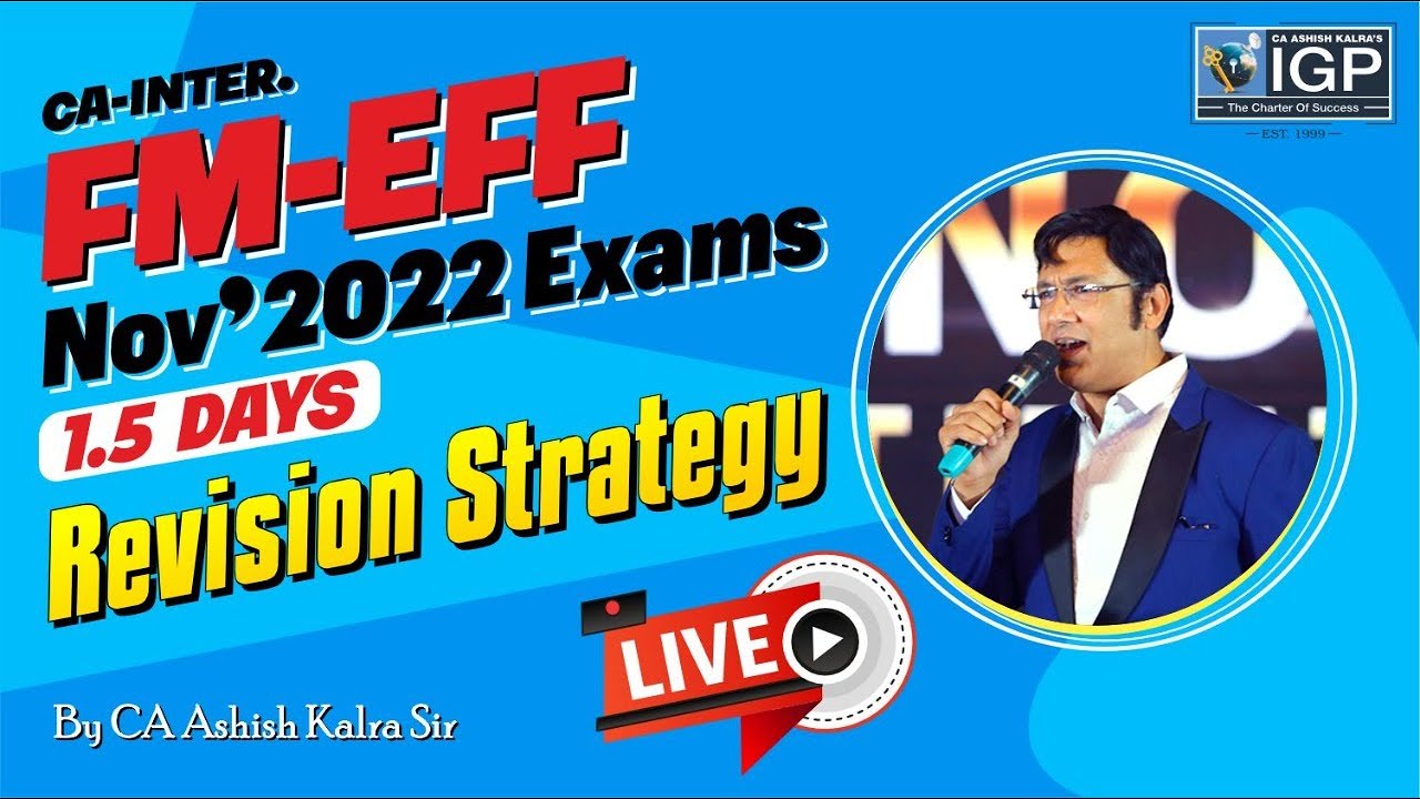CA Inter FM-EFF || 1.5 Day Revision Plan || Nov 2022 || CA Ashish Kalra ...