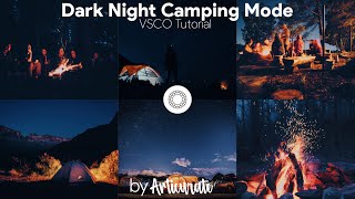 Dark Night Camping Mode ● VSCO Tutorial screenshot 4