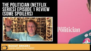 THE POLITICIAN (Netflix SERIES) Episode 1 - The Boxset Bingers REVIEW (SOME SPOILERS)