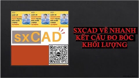 SXCAD GIỚI THIỆU  BÀI GIẢNG ĐÀO TẠO NÂNG CAO PHỤC VỤ CHO ANH EM KỸ SƯ THIẾT KẾ VÀ THI CÔNG XÂY DỰNG