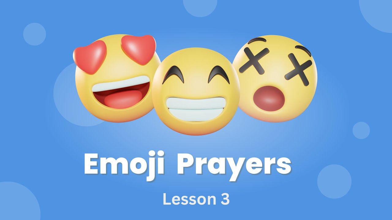 Emoji Prayers 3, January 22 YouTube