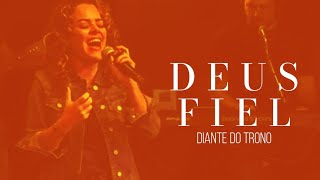 DIANTE DO TRONO - Deus Fiel (Gateway Worship)