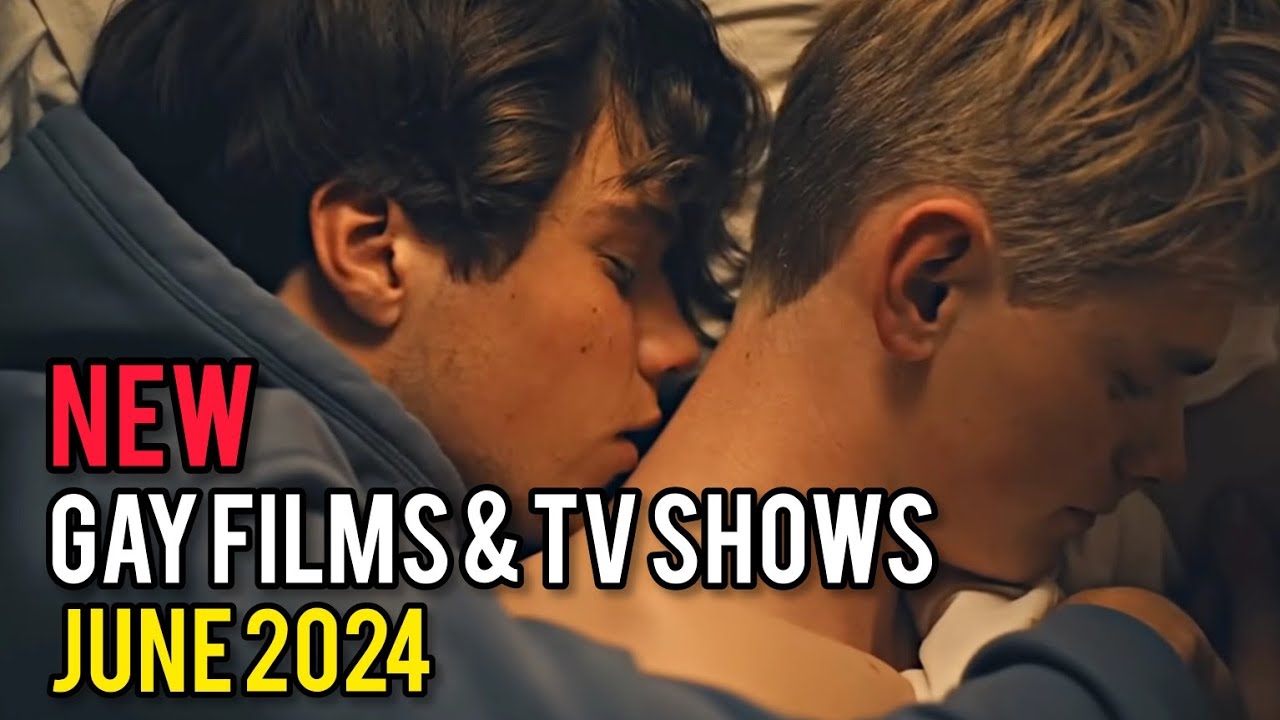 New Gay Films and TV Shows June 2024