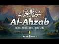 Surah Al-Ahzab (سورۃالاحزاب) | Heart Touching Quran Recitation | Beautiful Voice | Zikrullah TV
