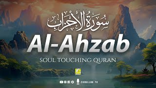 Surah Al-Ahzab (سورۃالاحزاب) | Heart Touching Quran Recitation | Beautiful Voice | Zikrullah TV