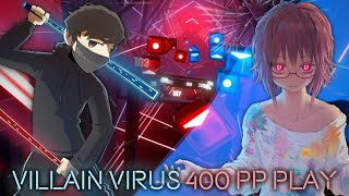 MY FIRST 400 PP PLAY IN BEAT SABER | Kobaryo - Villain Virus [Beat Saber]
