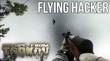 Escape From Tarkov - Flying Hacker on Woods Raid