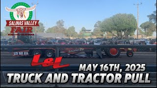 Salinas Valley Fair - Truck and Tractor Pull (FULL SHOW) - May 16th, 2025