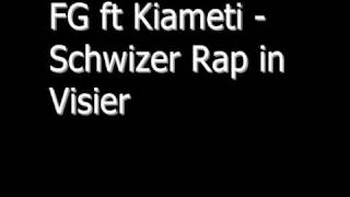 FG ft Kiameti   Schwizer Rap in Visier