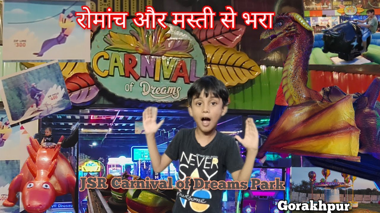 JSR Carnival of Dreams Park Tour/Gorakhpur Vlog