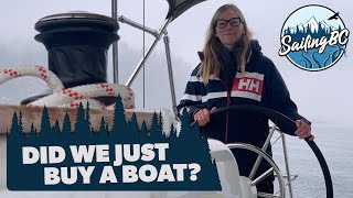 Did we just buy a boat? Sailing BC S01 Episode 1