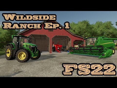 BEST start to a farm in FS22 | Wildside Ranch Ep. 1
