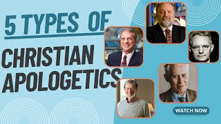 5 Types Of Christian Apologetics You Need To Know Which One Will Transform Your Faith?